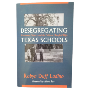 image of Desegregating Texas Schools book cover